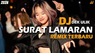 Download lagu DJ SURAT LAMARAN - DEK ULIK / REMIX TERBARU!
