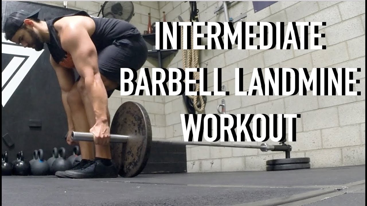 Intermediate Barbell Landmine Workout YouTube