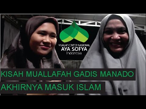 Kisah Muallafah Gadis Manado Akhirnya Masuk Islam Semoga Istiqamah Youtube