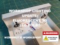 Workshop Lighting Update Fluorescent to LED