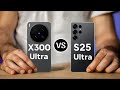 Vivo X300 Ultra vs Samsung S25 Ultra - Comparison
