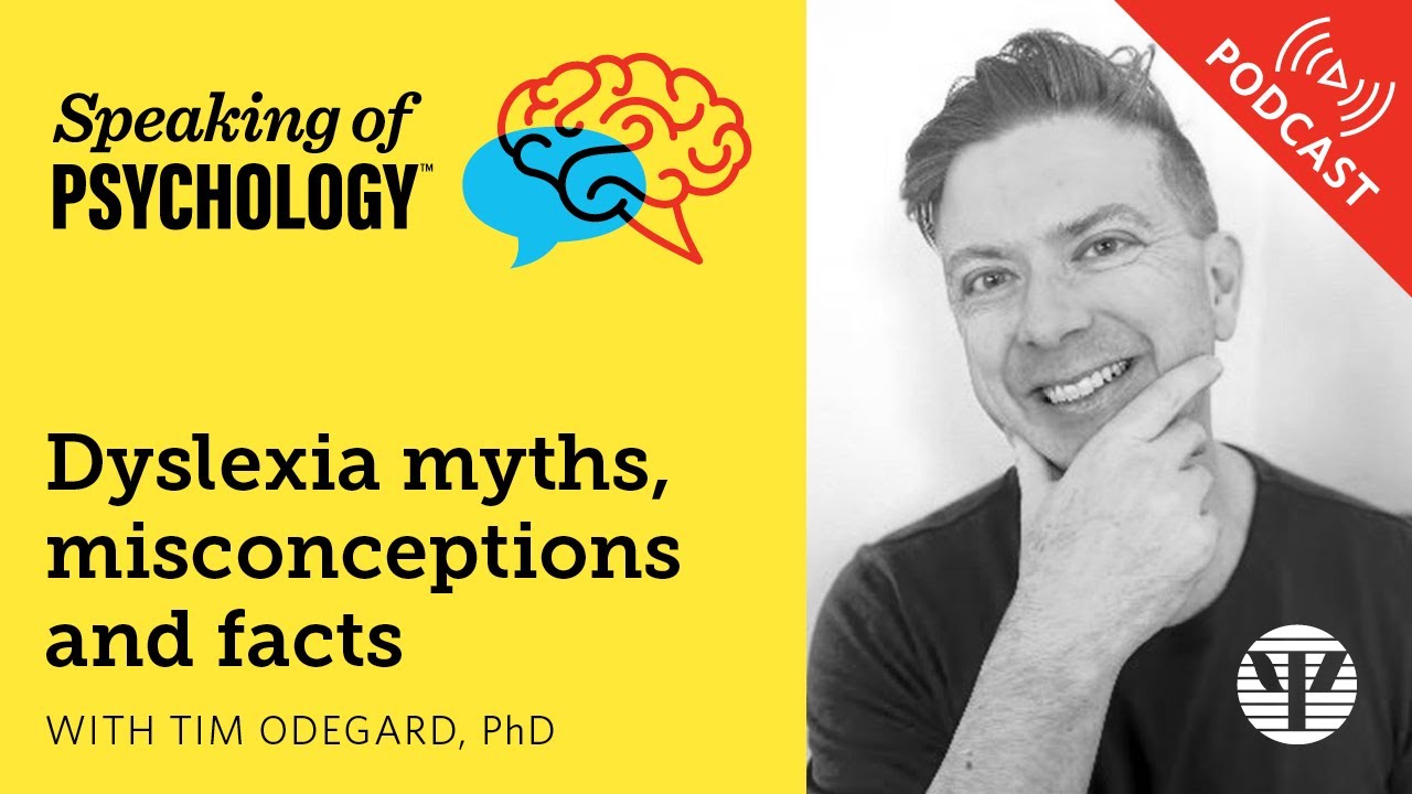 Dyslexia myths, misconceptions and facts, with Tim Odegard, PhD