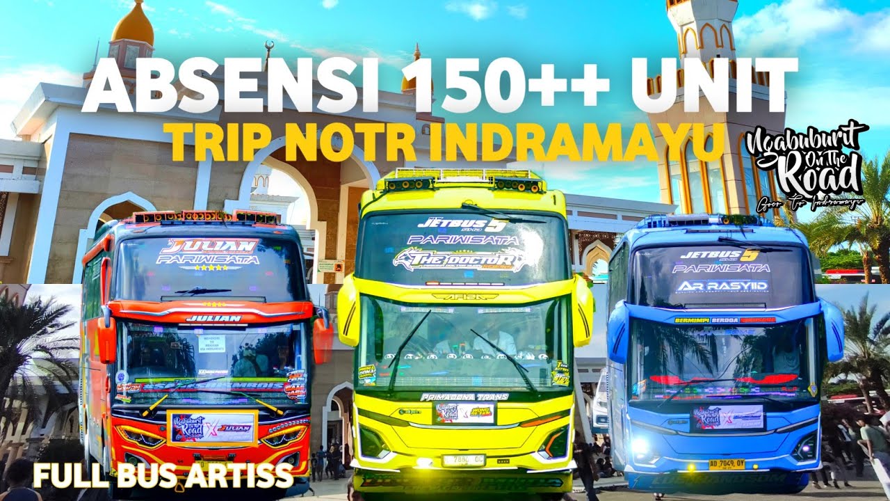 MEMBLUDAK!! ABSENIN SEMUA BUS TRIP NGABUBURIT INDRAMAYU | BUS ARTIS JAWA BARAT TENGAH & TIMUR KUMPUL