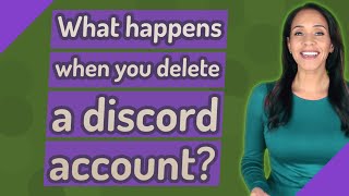 What happens when you delete a discord account