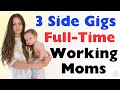 3 Side Gigs for Full Time Working Moms