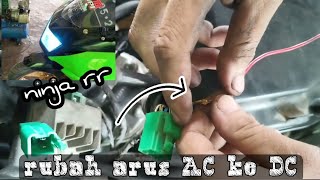 cara mengubah arus ac ke dc motor ninja RR pake lampu LED gak perlu ribet