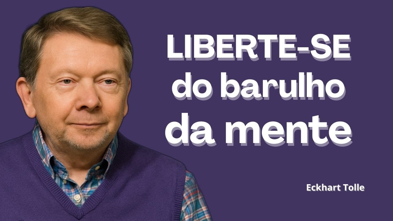 SEUS PENSAMENTOS ESTÃO TE DEIXANDO INFELIZ? Eckhart Tolle