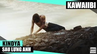 Sau Lưng Anh - KindyA [ Video Lyrics ]