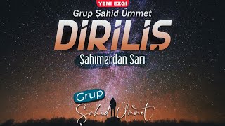 DİRİLİŞ | GRUP ŞAHİD ÜMMET