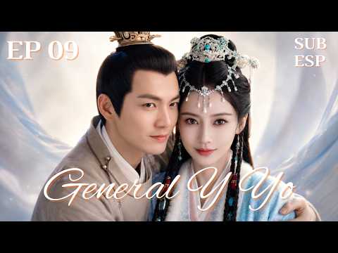 【ESPSUB】EP09- General Y Yo - General And I #cdrama #angelababy #zhonghanliang