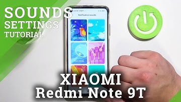 How to Set Custom Notification Sound on XIAOMI Redmi Note 9T – Sound Settings