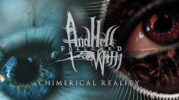 AND HELL FOLLOWED WITH - CHIMERICAL REALITY [OFFICIAL LYRIC VIDEO] (2019) SW EXCLUSIVE