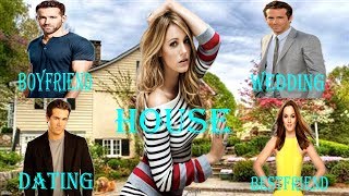 Blake Lively's Net Worth Lifestyle Boyfriend Wedding Dating Best Friend And House