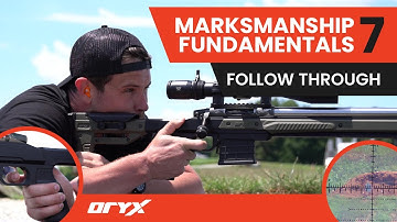 Fundamentals of Marksmanship 7:  FOLLOW THROUGH - taught by Long-Range Shooting Coach Andy Slade