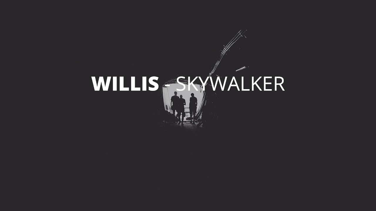 Guarda Willis - Skywalker su YouTube Guarda Willis - Skywalker su YouTube