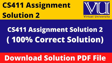 CS411 Assignment 2 Solution Fall 2023 || CS411 Assignment 2 Fall 2023