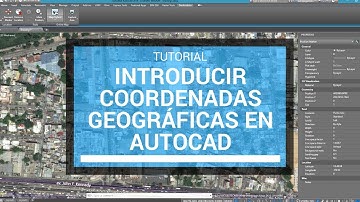 Introducir Coordenadas Geograficas en AutoCAD