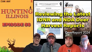 Ep.56 | Reviewing the Latest IDNR and NDA Deer Harvest Reports 2024-25