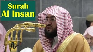 Surah Al Insan (سورة الإنسان) Heart Touching Recitation by Sheikh Bandar Baleelah