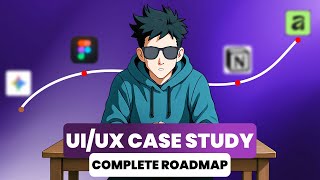 The Complete Case Study Roadmap Every Designer Needs