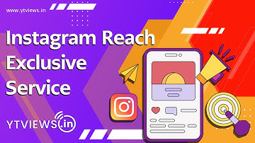 Increasing Instagram reach via Ytviews.in services #ytviews #instagram #instagramreach  #socialmedia