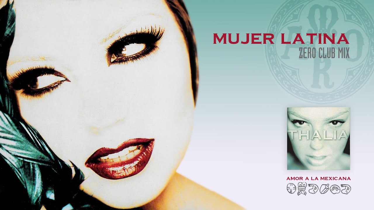 Thalia - Mujer Latina (Zero Club Mix) (Remix) - (Official Audio)