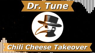 Dr. Tune - Chili Cheese Takeover | Original Composition 18 (Updated Mix)