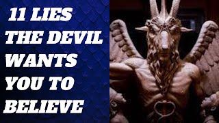 11 Lies The Devil Wants You To Believe