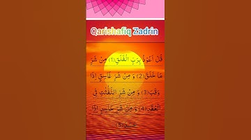 qarishafiq Zadrin YouTube video short video سورة الفلق مكتوبة ماهر المعيقلي
