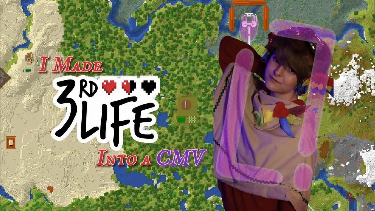 I made 3rd Life into a CMV!