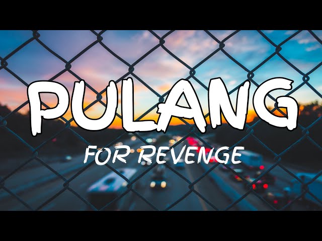 For Revenge - Pulang (Lirik) class=