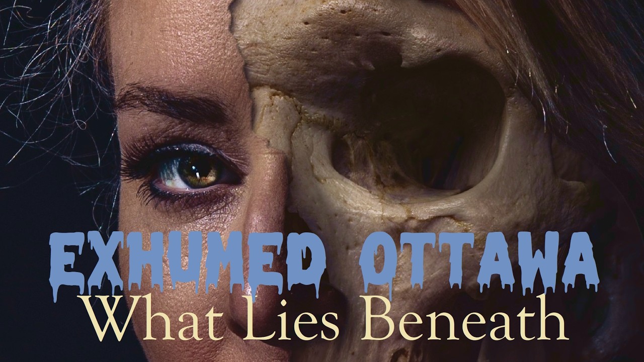 Exhumed Ottawa: What Lies Beneath