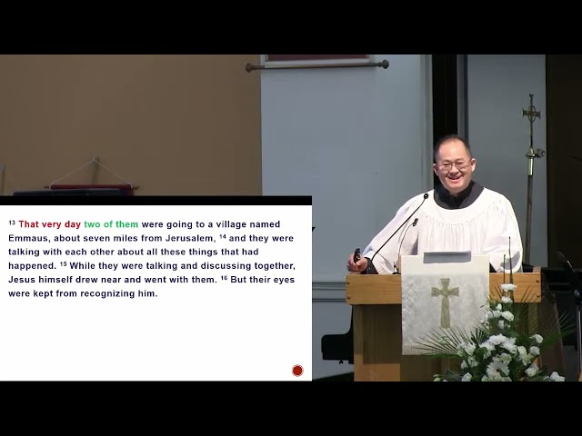 2026-04-19- 3rd Sunday of Easter -Sermons,“GPS” (Luke 24:13-35)- MatthewChung