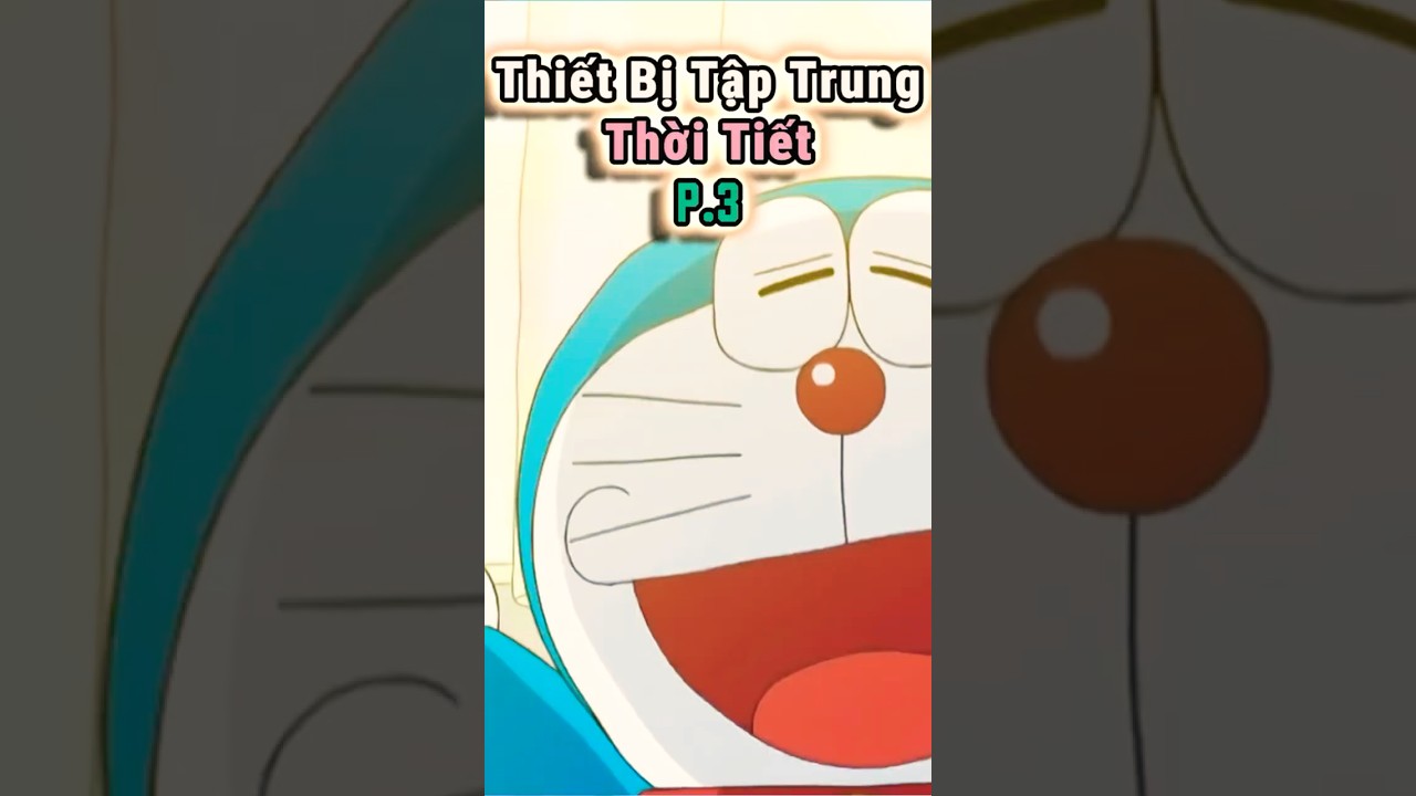 burmese king88 Review Doraemon – Thiết Bị Tập Trung Thời Tiết P.3 | Khám Phá Bảo Bối Thần Kỳ Mới! quyluongcartoon