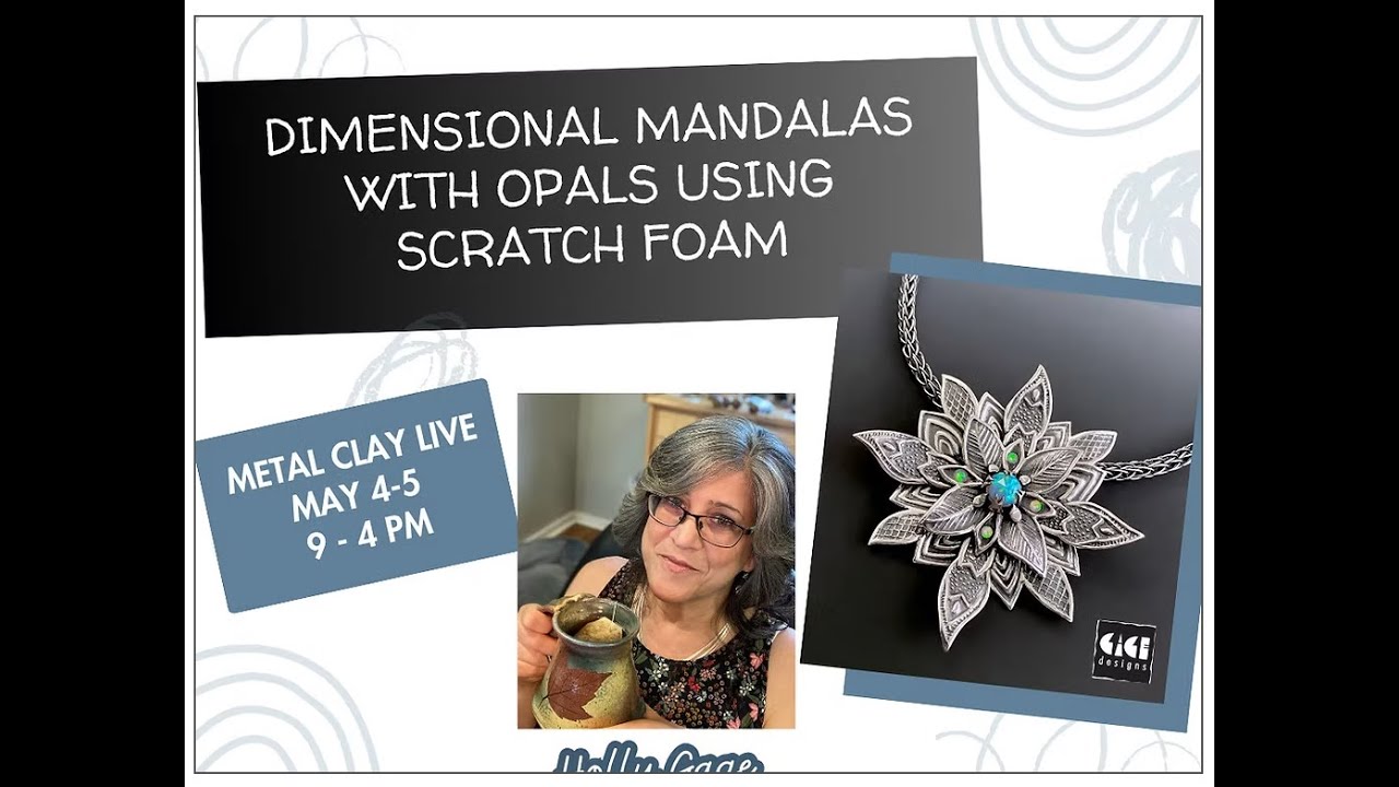 Dimensional Mandalas with Opals: Using Scratch Foam with Holly Gage