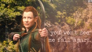 » Tauriel | But you won&#39;t see me fall apart