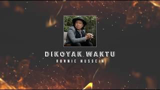 Ronnie Hussein - Dikoyak Waktu KARAOKE HQ STEREO