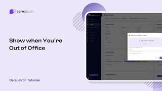 Carepatron Tutorials: Show When You're Out of Office