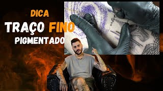 DICA TRAÇO FINO PIGMENTADO by Papo de Tattoo com Freua 99 views 4 days ago 44 seconds