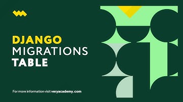 Django Migrations Table | Django Migrations | Shaping Database Schemas