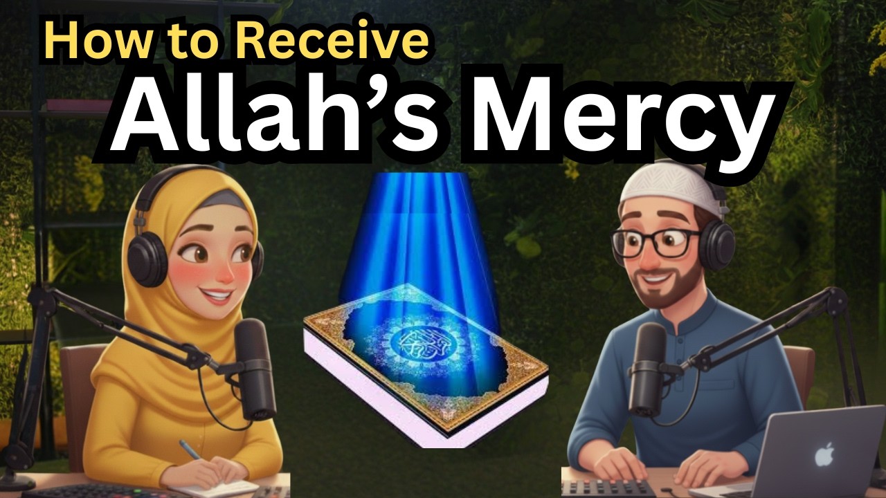 How to Receive Allah’s Mercy | Slow & Clear Conversation | Islamic English Podcast