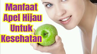 Manfaat Apel Hijau Untuk Kesehatan