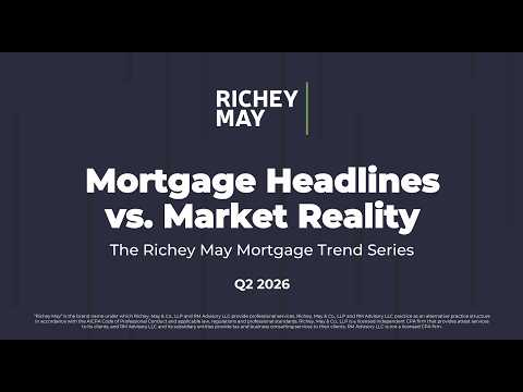 Q2 2026 Mortgage Trend Series: Mortgage Headlines vs. Market Reality