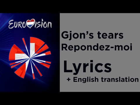 Gjon's tears - Repondez-moi (Lyrics with English translation) Switzerland 🇨🇭 Eurovision 2020