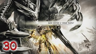 God Eater 2 Rage Burst - Part 30 Scorpion Sunday