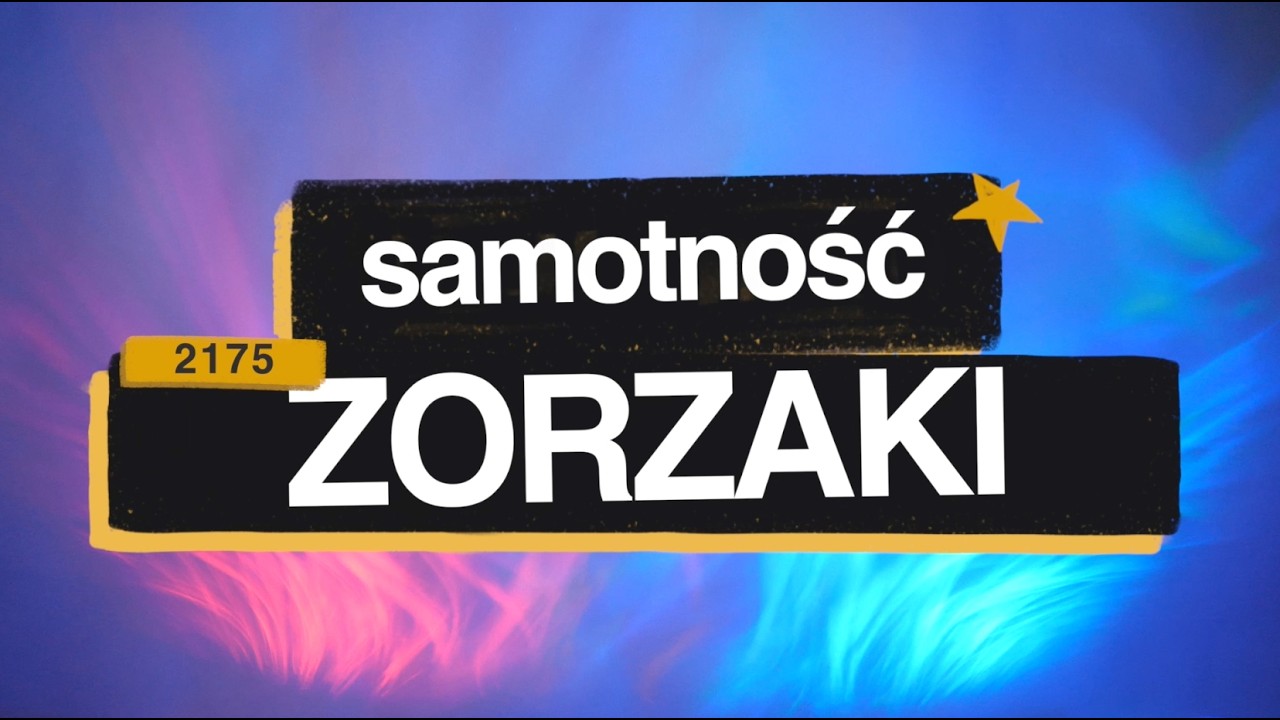 Zorzaki [#2175] Samotność