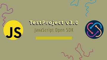 TestProject Javascript OpenSDK Support  !