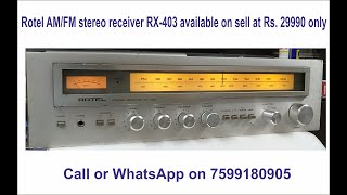 Rotel AM/FM stereo receiver RX-403 available on sell at Rs. 29990 only.