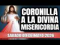 CORONILLA A LA DIVINA MISERICORDIA DE HOY SABADO 09 DE MAYO 2026 - EL SANTO ROSARIO DE HOY