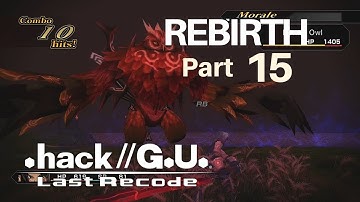 .hack//G.U. Series [Last Recode] | Vol. 1 REBIRTH Part 15 PC